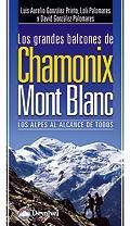 GRANDES BALCONES DE CHAMONIX MONT BLANC, LOS | 9788498292213 | GONZALEZ PRIETO, LUIS AURELIO ; PALOMARES, LOLI