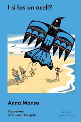 I SI FOS UN OCELL? | 9788494616327 | MANSO, ANNA ; CAMPILLO, SUSANNA