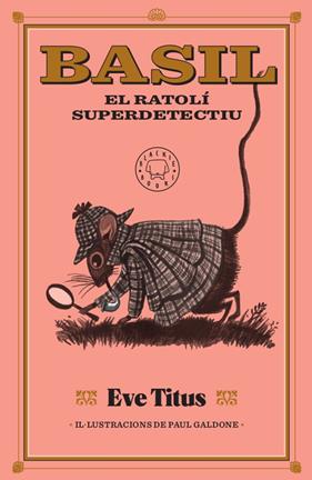 BASIL, EL RATOLI SUPERDETECTIU | 9788417552893 | TITUS, EVE ; GALDONE, PAUL