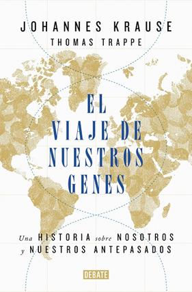 VIAJE DE NUESTROS GENES, EL | 9788418006685 | KRAUSE, JOHANNES; TRAPPE, THOMAS