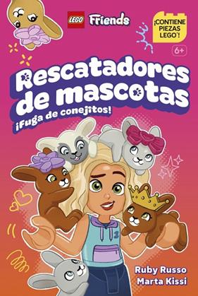 LEGO FRIENDS RESCATADORAS DE MASCOTAS : ¡FUGA DE CONEJITOS! | 9780241837986 | RUSSO, RUBY