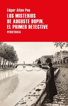 MISTERIOS DE AUGUSTE DUPIN. EL PRIMER DETECTIVE | 9788418264597 | POE, EDGAR ALLAN