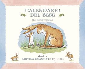 CALENDARIO DEL BEBE ADIVINA CUANTO TE QUIERO | 9788417742188 | MCBRATNEY, SAM