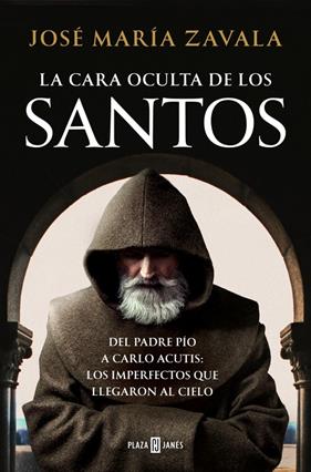 CARA OCULTA DE LOS SANTOS, LA | 9788401026799 | ZAVALA, JOSÉ MARÍA