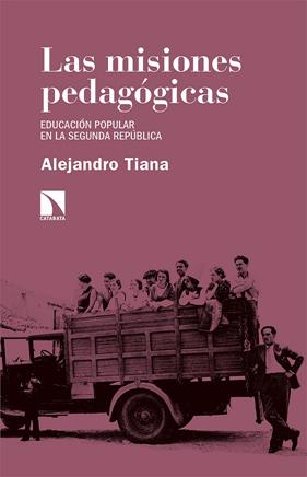MISIONES PEDAGÓGICAS, LAS | 9788413521367 | TIANA FERRER, ALEJANDRO