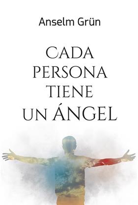 CADA PERSONA TIENE UN ÁNGEL | 9788427146617 | ANSELM GRÜN