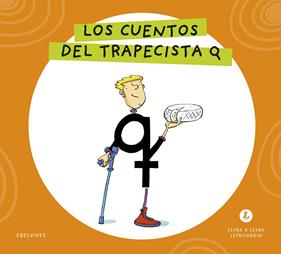 LETRA A LETRA LETRILANDIA : LOS CUENTOS DEL TRAPECISTA Q | 9788414071731