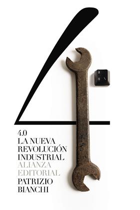4.0 LA NUEVA REVOLUCION INDUSTRIAL | 9788491819561 | BIANCHI, PATRIZIO
