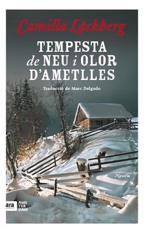 TEMPESTA DE NEU I OLOR D'AMETLLES | 9788416743117 | LACKBERG, CAMILLA