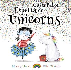 OLIVIA BABOT EXPERTA EN UNICORNS | 9788448938321 | HOOD, MORAG