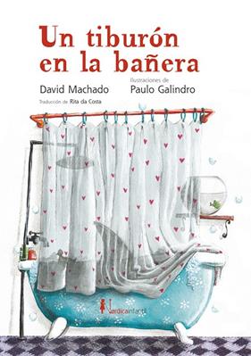 UN TIBURÓN EN LA BAÑERA | 9788410200166 | MACHADO, DAVID ; GALINDO, PAULO