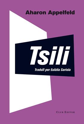 TSILI HISTORIA DE UNA VIDA | 9788473291804 | APPELFELD, AHARON