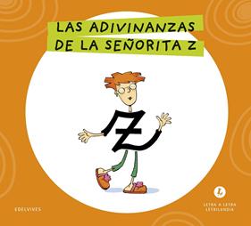 LETRA A LETRA LETRILANDIA : LAS ADIVINANZAS DE LA SEÑORITA Z | 9788414071670