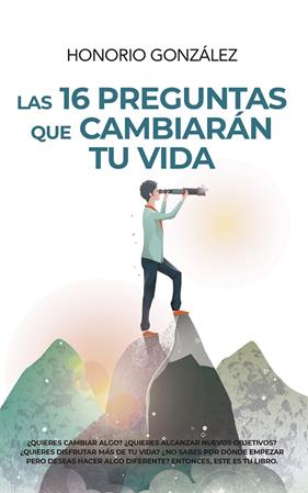 16 PREGUNTAS QUE CAMBIARAN TU VIDA, LAS | 9788417828660 | GONZALEZ, HONORIO