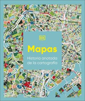 MAPAS : HISTORIA ANOTADA DE LA CARTOGRAFÍA | 9780241804582