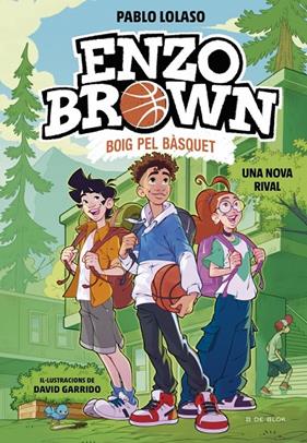 ENZO BROWN BOIG PEL BÀSQUET 4 : UNA NOVA RIVAL | 9791387695637 | LOLASO, PABLO