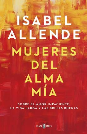 MUJERES DEL ALMA MIA, LAS | 9788401023668 | ALLENDE, ISABEL