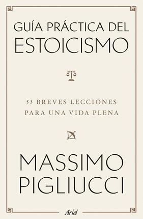 GUÍA PRÁCTICA DEL ESTOICISMO | 9788434438583 | PIGLIUCCI, MASSIMO