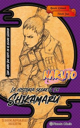 NARUTO : LA HISTORIA SECRETA DE SHIKAMARU (NOVELA) | 9788411402187 | KISHIMOTO, MASASHI