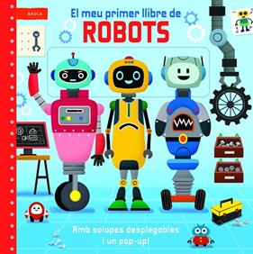MEU PRIMER LLIBRE DE ROBOTS, EL | 9788447955220