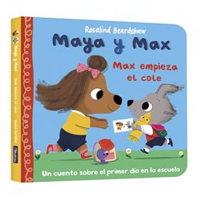 MAYA Y MAX : MAX EMPIEZA EL COLE | 9788448873134 | BEARDSHAW, ROSALIND