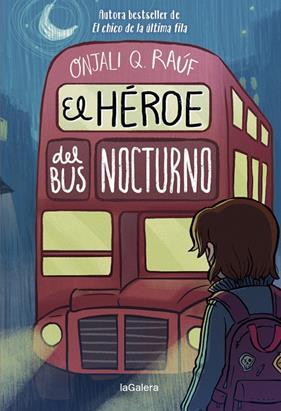 HÉROE DEL BUS NOCTURNO, EL | 9788424671297 | Q. RAÚF, ONJALI