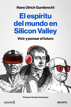 ESPIRITU DEL MUNDO EN SILICON VALLEY, EL | 9788423431830 | GUMBRECHT, HANS ULRICH