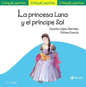PRINCESA LUNA Y EL PRÍNCIPE SOL, LA | 9788469664926 | LÓPEZ NARVÁEZ, CONCHA