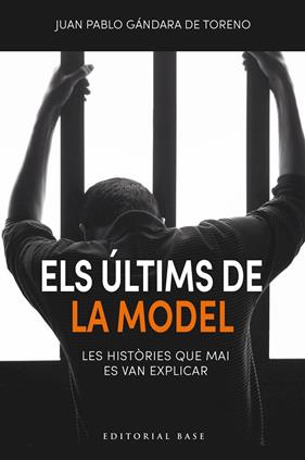 ÚLTIMS DE LA MODEL : LES HISTÒRIES QUE MAI ES VAN EXPLICAR | 9791387728106 | GÁNDARA DE TORENO, JUAN PABLO DE