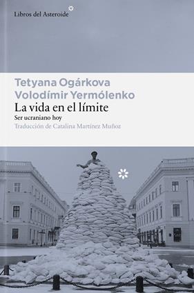 VIDA EN EL LÍMITE, LA | 9791388056185 | OGÁRKOVA, TETYANA ; YERMÓLENKO, VOLODÍMIR