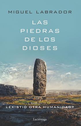 PIEDRAS DE LOS DIOSES, LAS | 9788419164698 | LABRADOR, MIGUEL