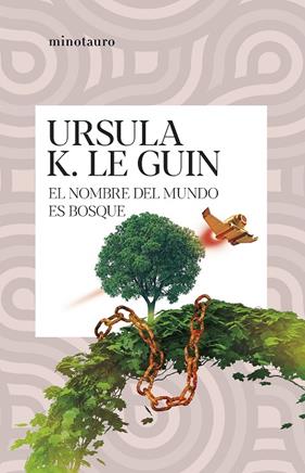 NOMBRE DEL MUNDO ES BOSQUE, EL | 9788445014578 | GUIN, URSULA K. LE