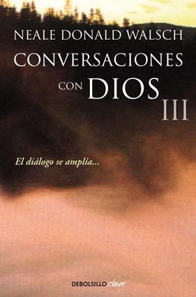 CONVERSACIONES CON DIOS 3 | 9788499899862 | WALSCH, NEALE DONALD