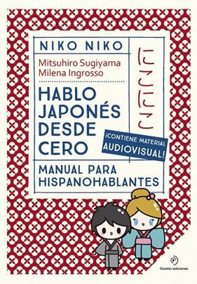 NIKO NIKO : HABLO JAPONÉS DESDE CERO | 9788410346710 | SUGIYAMA, MITSUHIRO