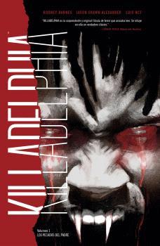 KILLADELPHIA 1 : LOS PECADOS DEL PADRE | 9788467948967 | NCT, LUIS ; BARNES, RODNEY ; ALEXANDER, JASON SHAWN