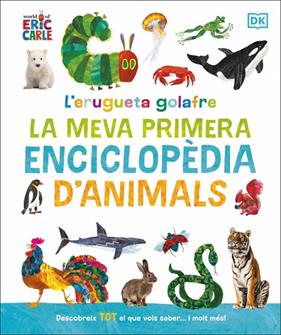 ERUGUETA GOLAFRE : LA MEVA PRIMERA ENCICLOPÈDIA D'ANIMALS | 9780241752944 | CARLE, ERIC