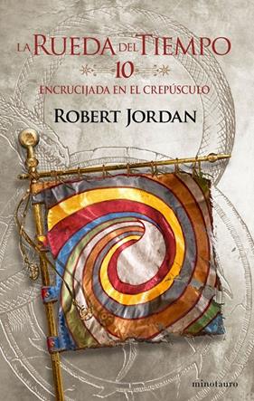 RUEDA DEL TIEMPO 10 :  ENCRUCIJADA EN EL CREPÚSCULO | 9788445007099 | JORDAN, ROBERT