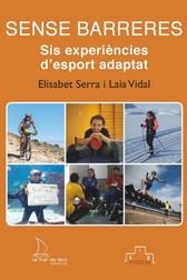 SIN BARRERAS : SEIS EXPERIENCIAS DE DEPORTE ADAPTADO | 9788412149456 | SERRA, ELISABET ; VIDAL, LAIA