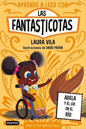 APRENDE A LEER CON LAS FANTASTICOTAS 12 : ADELA Y EL LÍO EN EL RÍO | 9788408302759 | VILA, LAURA