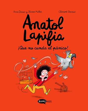 ANATOL LAPIFIA VOL.6  . ¡QUE NO CUNDA EL PÁNICO! | 9788419183347 | DIDIER, ANNE ; MULLER, OLIVIER