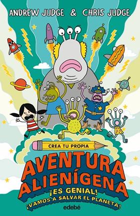 CREA TU PROPIA AVENTURA ALIENIGENA | 9788468331874 | JUDGE, ANDREW ; JUDGE, CHRIS