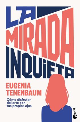MIRADA INQUIETA, LA | 9788410293946 | TENENBAUM, EUGENIA