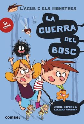 AGUS I ELS MONSTRES 4 : GUERRA DEL BOSC, LA | 9788491010395 | COPONS, JAUME ; FORTUNY, LILIANA