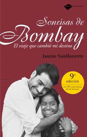 SONRISAS DE BOMBAY : VIAJE QUE CAMBIO MI DESTINO | 9788496981010 | SANLLORENTE, JAUME