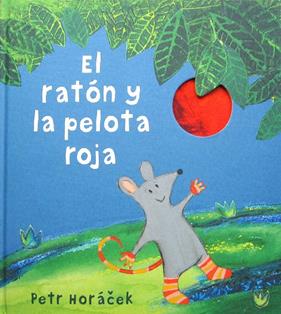 RATON Y LA PELOTA ROJA, EL | 9788426142443 | HORACEK, PETR