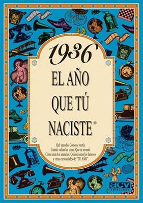 1936 EL AÑO QUE TU NACISTE | 9788488907738 | COLLADO BASCOMPTE, ROSA