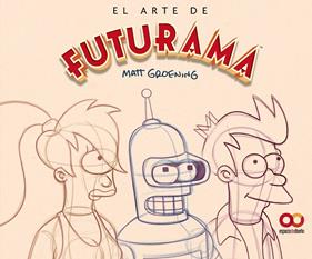 ARTE DE FUTURAMA, EL | 9788441551817 | GROENING, MATT