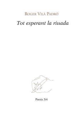 TOT ESPERANT LA RIUADA | 9788475029733 | VILÀ PADRÓ, ROGER