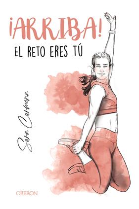 ARRIBA ! EL RETO ERES TÚ | 9788441543423 | CARMONA, SARA