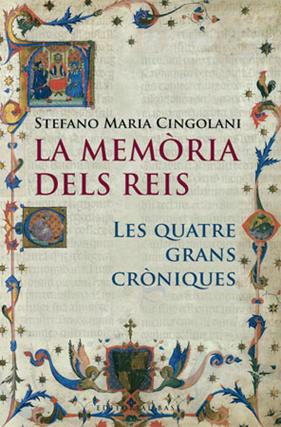 MEMORIA DELS REIS : LES QUATRE GRANS CRONIQUES | 9788485031818 | GINGOLANI, STEFANO MARIA